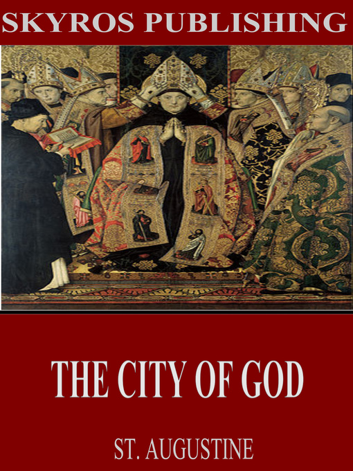 Title details for The City of God by St. Augustine - Available